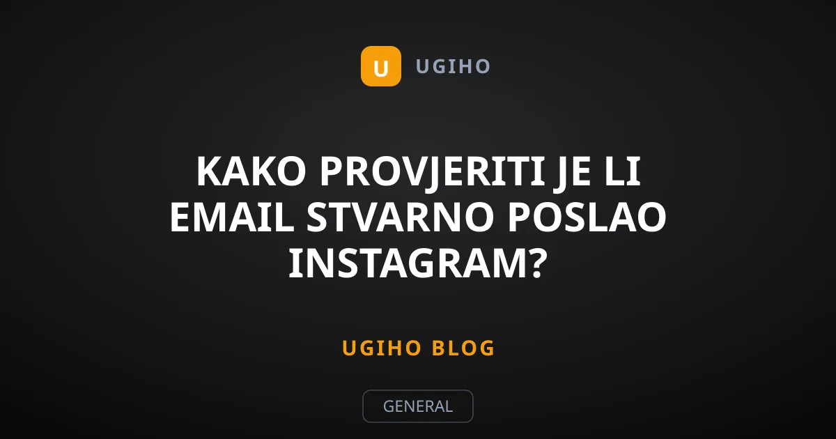 Kako provjeriti je li email stvarno poslao Instagram?